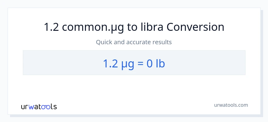 1.2 mga mikrogramo patungong Lbs na conversion