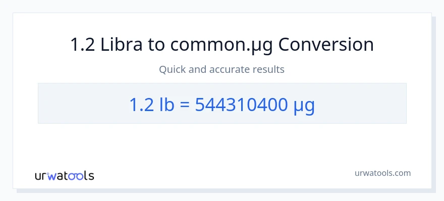1.2 Lbs patungong mga mikrogramo na conversion