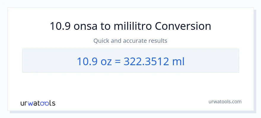 10.9 Mga onsa patungong mga mililitro na conversion