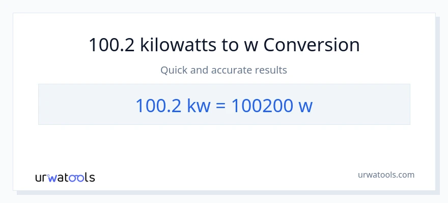 Conversió de 100.2 quilowatts a watts