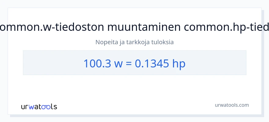 100.3 wattia - hevosvoimaa muunnos