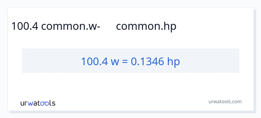 100.4 վատտ-ից ձիաուժ փոխակերպում