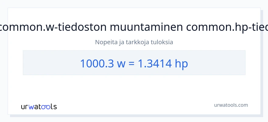 1000.3 wattia - hevosvoimaa muunnos