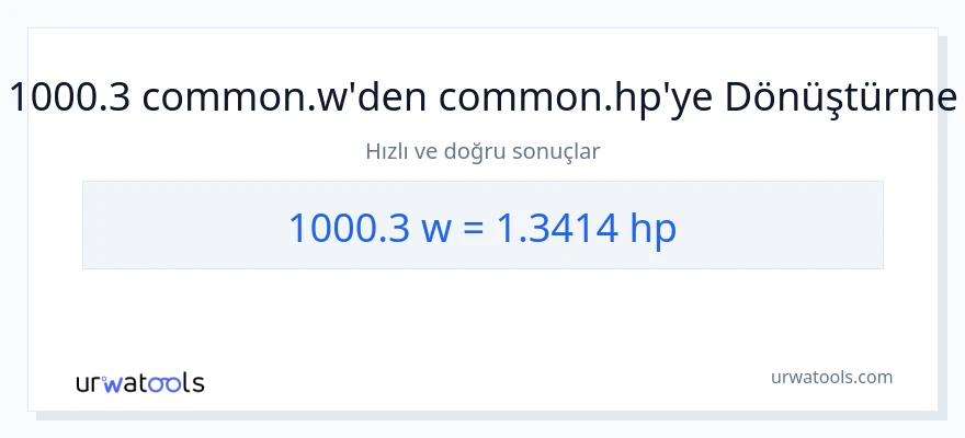 1000.3 watt'den beygir gücü'e dönüşüm