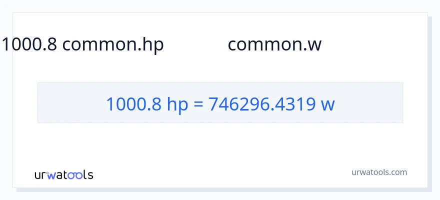 1000.8 అశ్వశక్తి నుండి వాట్స్ కు మార్పిడి