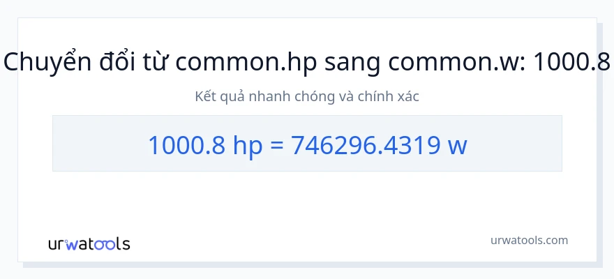 Chuyển đổi 1000.8 mã lực sang watt