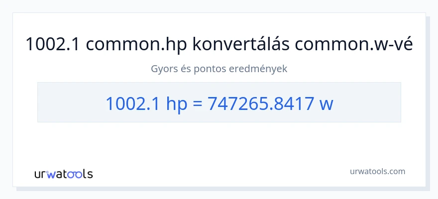 1002.1 lóerő - watt konverzió