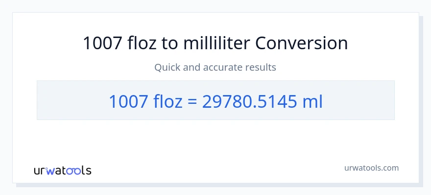 1007 vloeibare ounces naar milliliter conversie