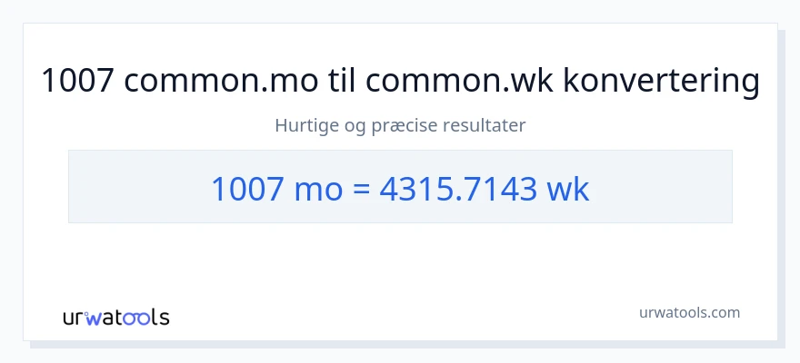 1007 måneder til uger konvertering