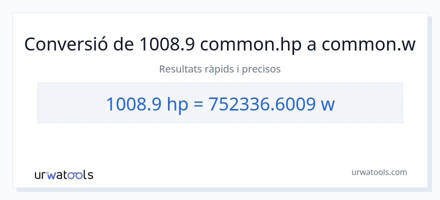 Conversió de 1008.9 cavalls de força a watts