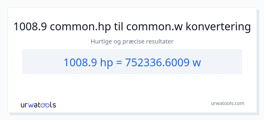 1008.9 hestekræfter til watt konvertering