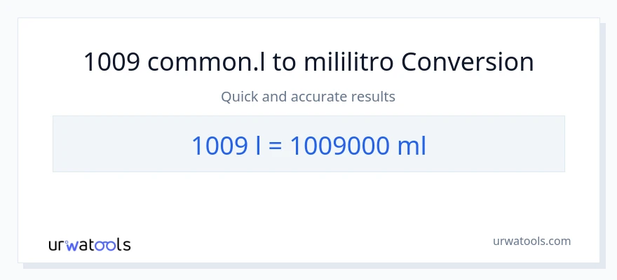 1009 Liters patungong mga mililitro na conversion