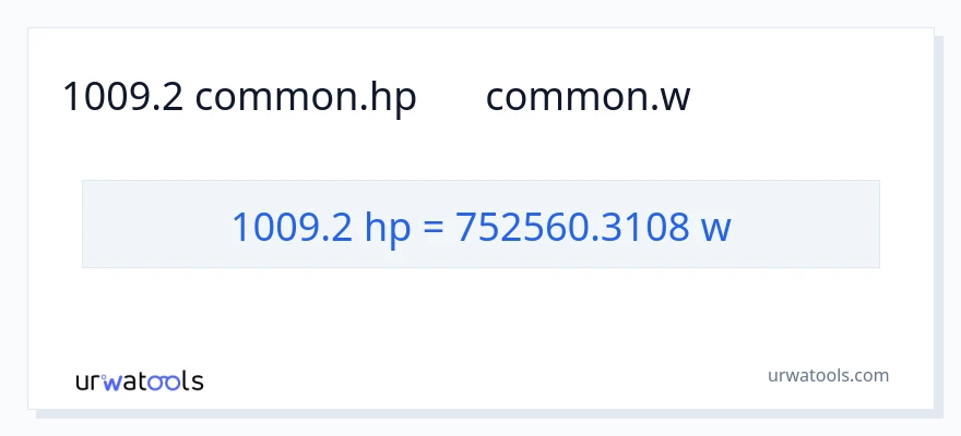 1009.2 ہارس پاور سے واٹ کی تبدیلی