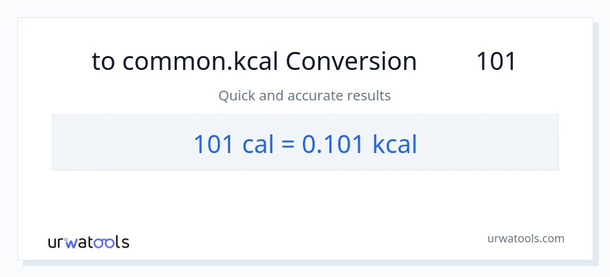 تبدیل 101 کالری به Kilocalories
