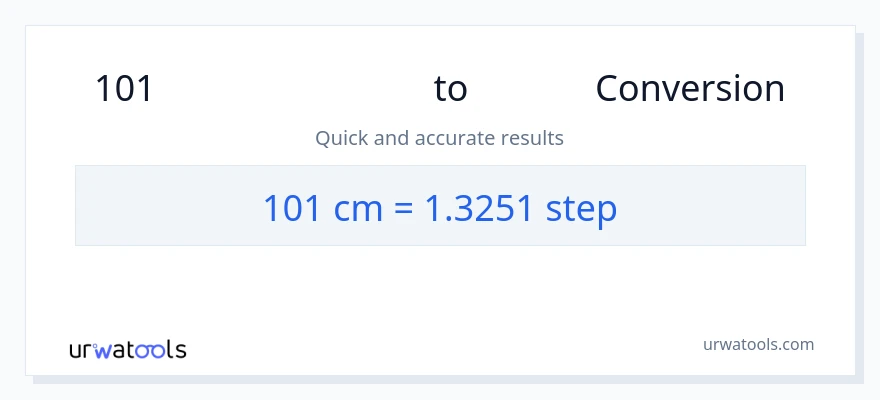 101 സെന്റീമീറ്ററുകൾ ൽ നിന്ന് പടികൾ ലേക്ക് പരിവർത്തനം