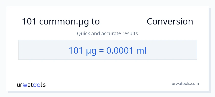 تبدیل 101 میکروگرم به میلی‌لیتر