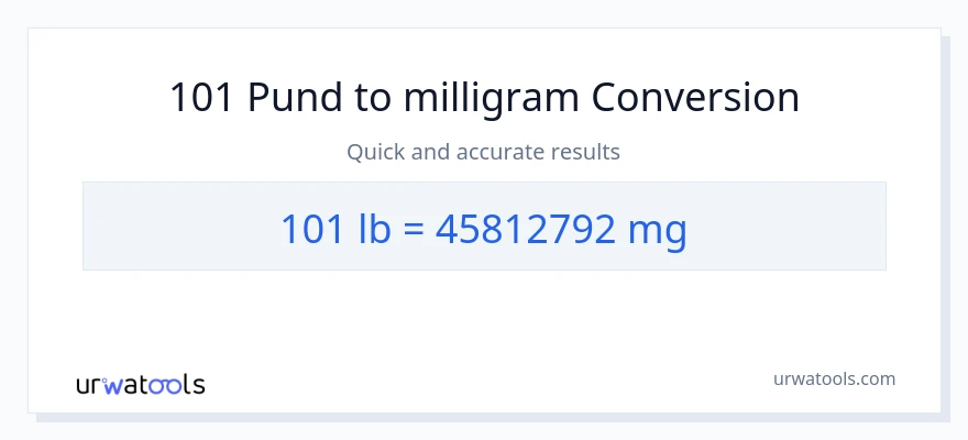 101 Lbs til milligram konvertering