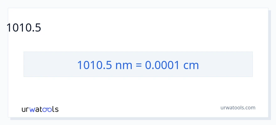 1010.5 నానోమీటర్లు నుండి సెంటీమీటర్లు కు మార్పిడి