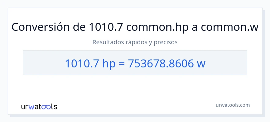 Conversión de 1010.7 caballo de fuerza a vatios