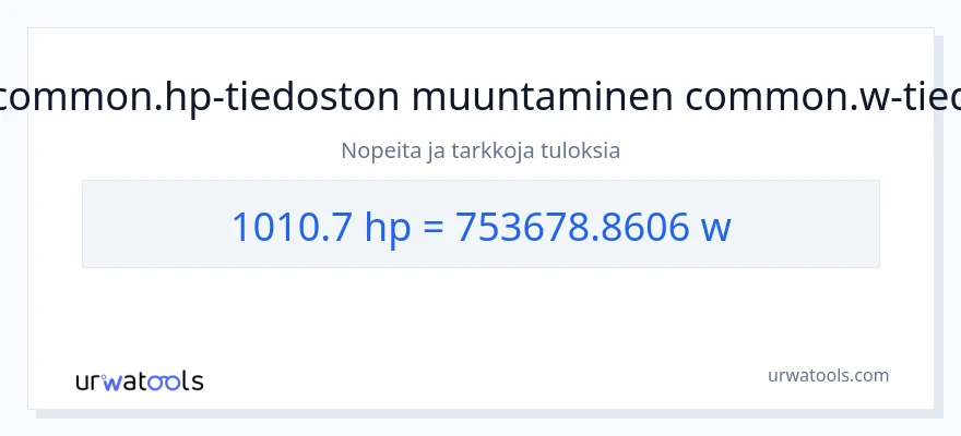 1010.7 hevosvoimaa - wattia muunnos