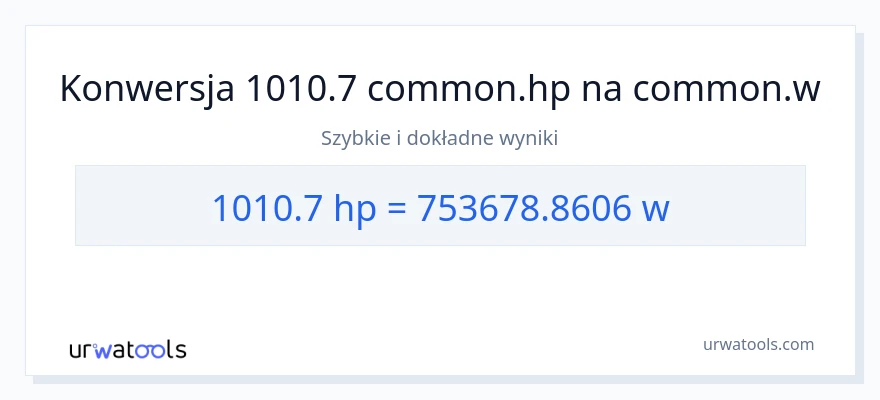 Konwersja 1010.7 moc w koniach mechanicznych do watów