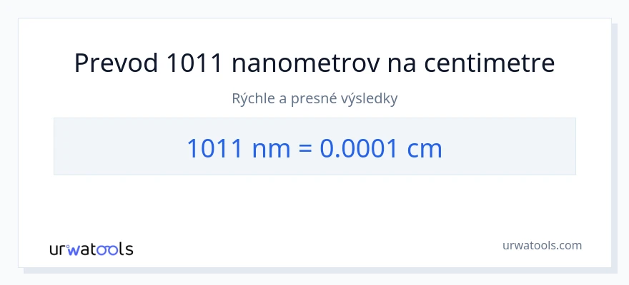 Konverzia z nanometrov na Centimetre: 1011
