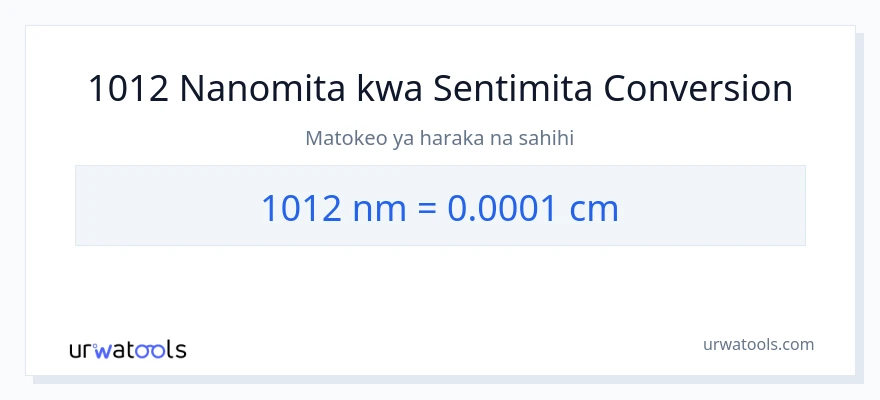 Ubadilishaji wa 1012 nanomita hadi Sentimita