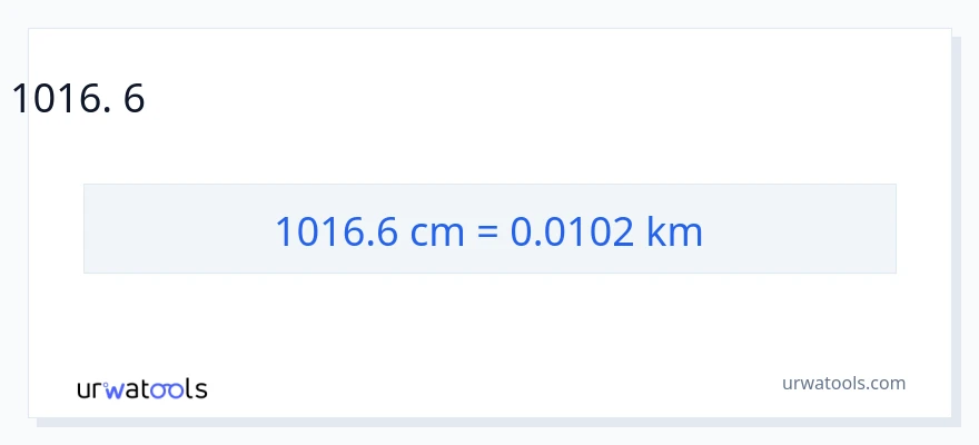 1016.6 സെന്റീമീറ്ററുകൾ ൽ നിന്ന് കിലോമീറ്റർ ലേക്ക് പരിവർത്തനം