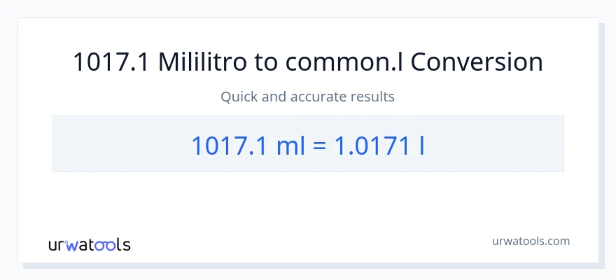 1017.1 mga mililitro patungong Liters na conversion