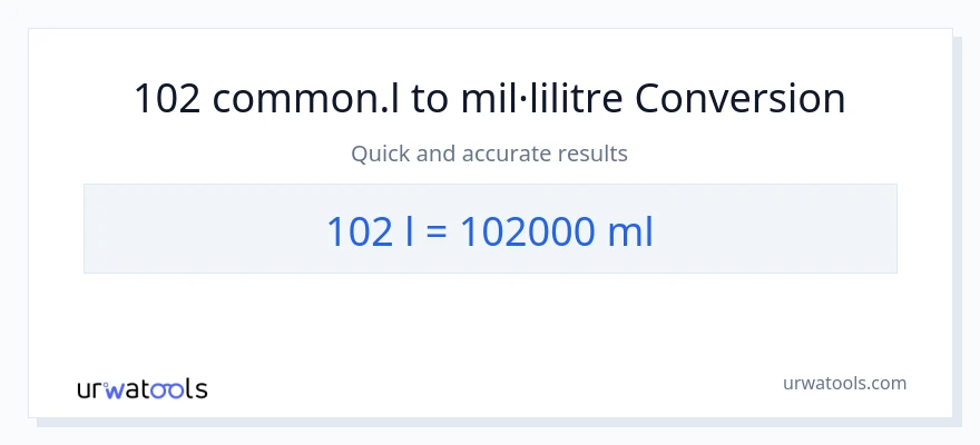 Conversió de 102 Liters a mil·lilitres