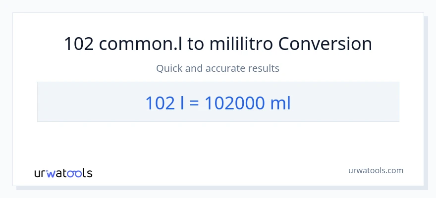 102 Liters patungong mga mililitro na conversion