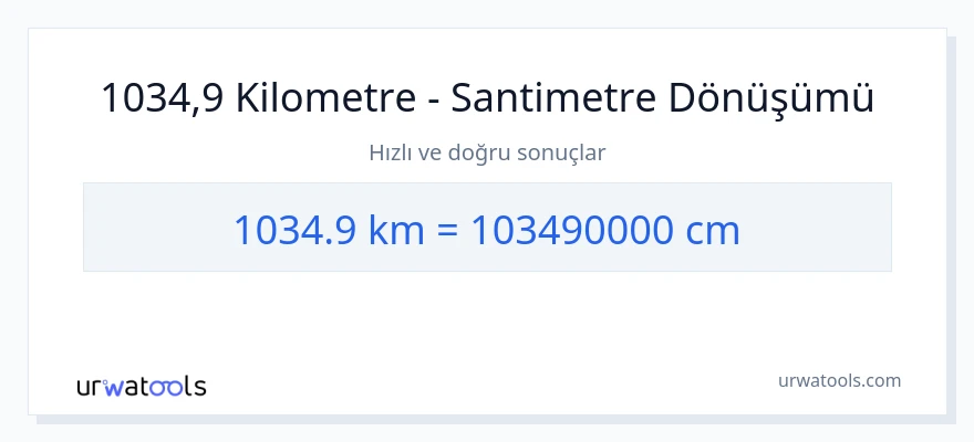 1034.9 kilometre'den Santimetre'e dönüşüm