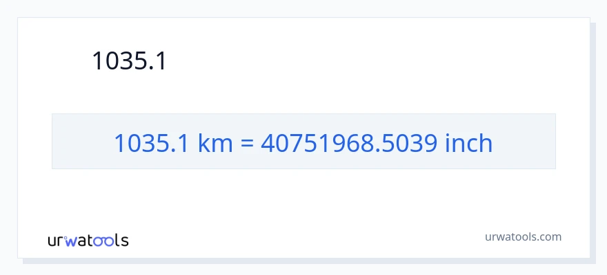 1035.1 ಕಿಲೋಮೀಟರ್‌ಗಳು ರಿಂದ ಇಂಚುಗಳು ಪರಿವರ್ತನೆ
