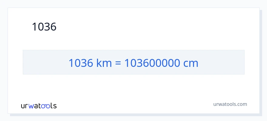 1036 കിലോമീറ്റർ ൽ നിന്ന് സെന്റീമീറ്ററുകൾ ലേക്ക് പരിവർത്തനം