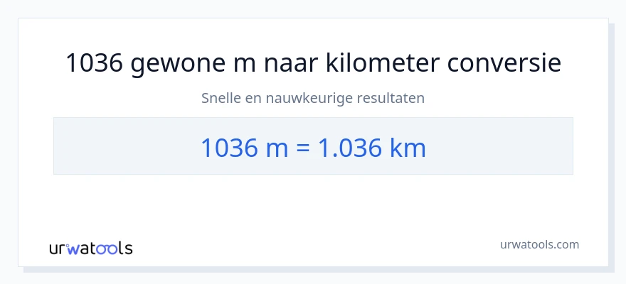 1036 Meters naar kilometers conversie