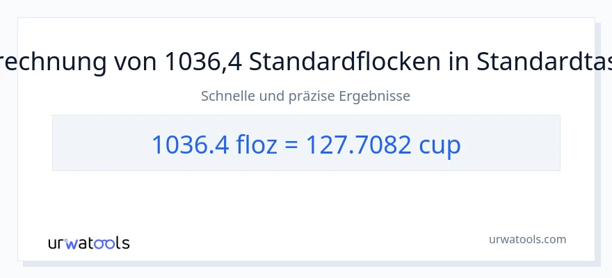 1036.4 Flüssigunzen zu Tassen Umwandlung