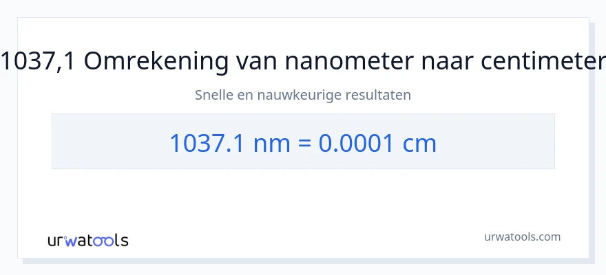 1037.1 nanometer naar centimeters conversie