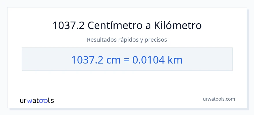 Conversión de 1037.2 Centímetros a kilómetros