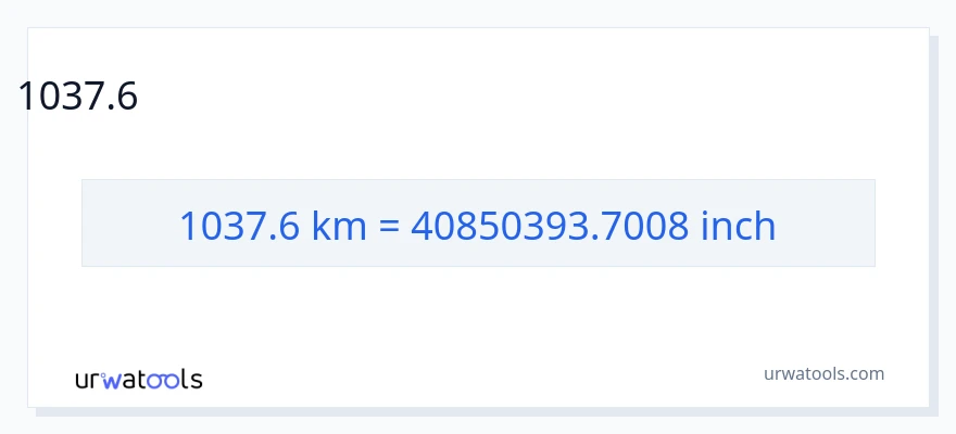 1037.6 കിലോമീറ്റർ ൽ നിന്ന് ഇഞ്ച് ലേക്ക് പരിവർത്തനം
