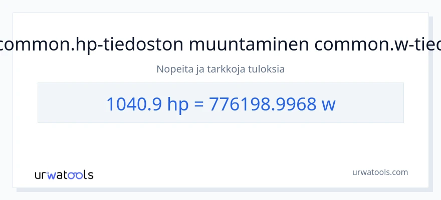 1040.9 hevosvoimaa - wattia muunnos