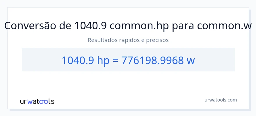 Conversão de 1040.9 cavalos de potência para watts