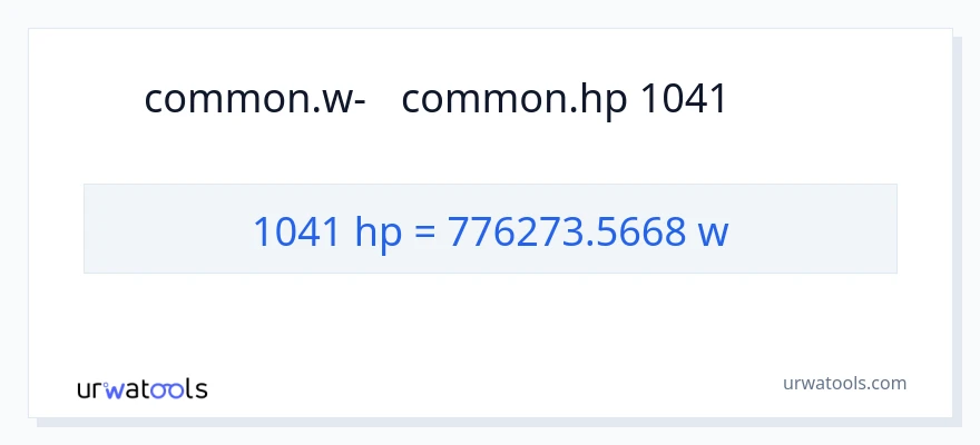 המרה של 1041 כּוֹחַ סוּס ל- וואט