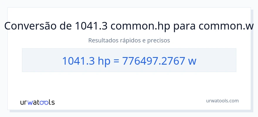 Conversão de 1041.3 cavalos de potência para watts