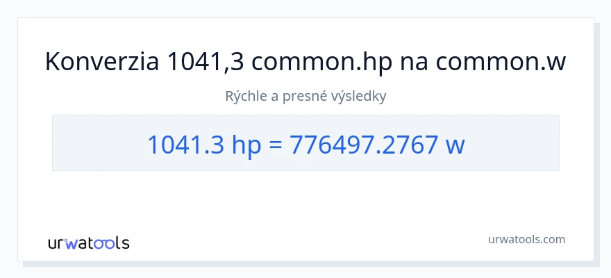 Konverzia z konská sila na watty: 1041.3