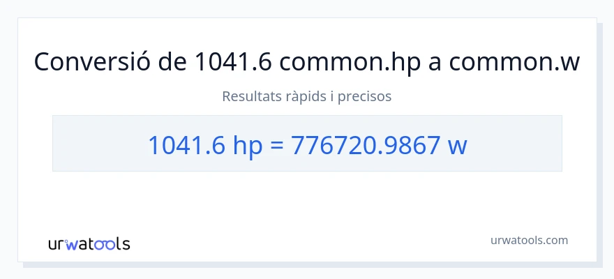 Conversió de 1041.6 cavalls de força a watts
