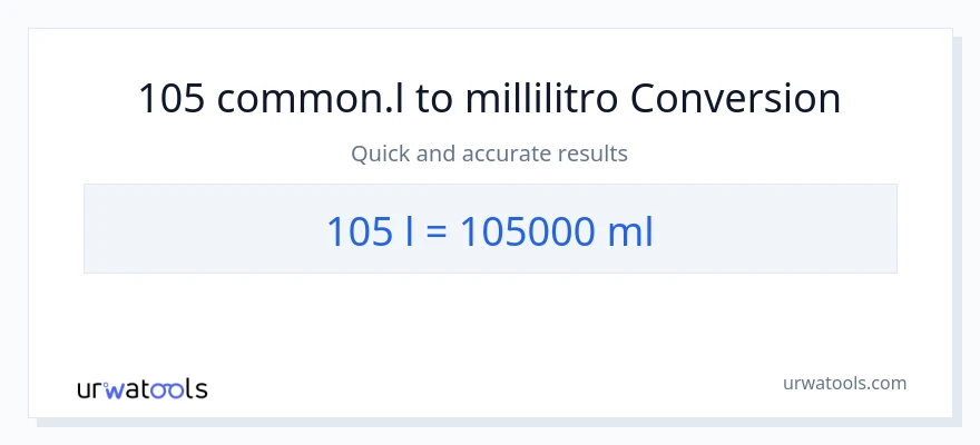 Conversione da 105 Liters a millilitri