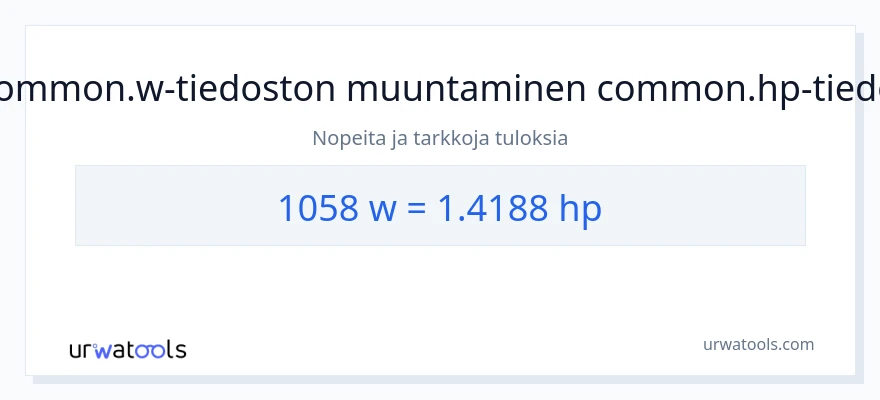 1058 wattia - hevosvoimaa muunnos