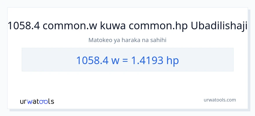 Ubadilishaji wa 1058.4 wati hadi farasi