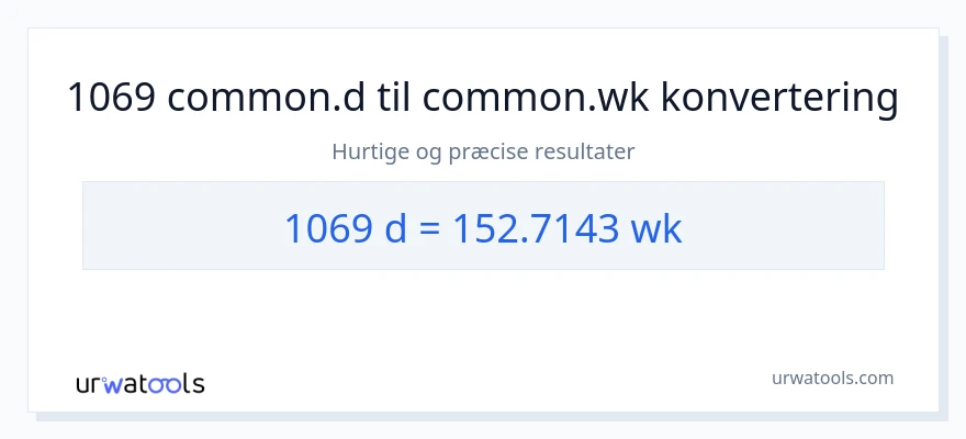 1069 Dage til uger konvertering