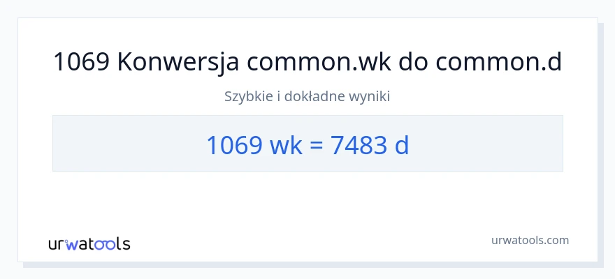Konwersja 1069 tygodnie do Dni